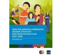 Asian Developme Greater Mekong Subregion Gender Strategy Implementat (Tascabile)