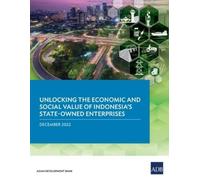 Asian Developme Unlocking the Economic and Social Value of Indonesia (Tascabile)