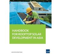 Asian Development Ban Handbook for Rooftop Solar Development in Asi (Tascabile)