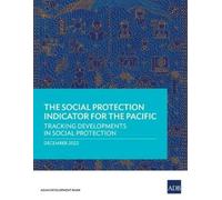 Asian Development Ban The Social Protection Indicator for the Pacifi (Tascabile)