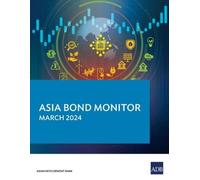 Asian Development Bank Asia Bond Monitor - March 2024 (Tascabile)