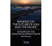 Asian Development Bank Banking on the Future of Asia and the Pacific (Tascabile)