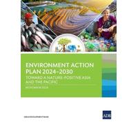 Asian Development Bank Environment Action Plan 2024-2030 (Tascabile)