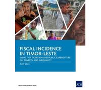 Asian Development Bank Fiscal Incidence in Timor-Leste (Tascabile)