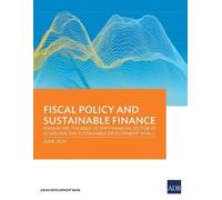 Asian Development Bank Fiscal Policy and Sustainable Finance (Tascabile)