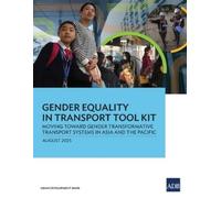 Asian Development Bank Gender Equality in Transport Tool Kit (Tascabile)