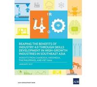 Asian Development Bank-Reaping The Benefits Of Indust BOOK NUOVO