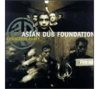 Asian Dub Foundation - Conscious Party