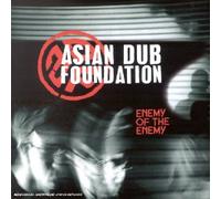 Asian Dub Foundation - Enemy of the Enemy