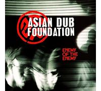 Asian Dub Foundation - Enemy of the Enemy Ltd