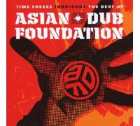 Asian Dub Foundation - Time Freeze 1995-2007: Best of by Asian Dub Foundation (2007) Audio CD