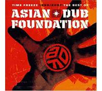 Asian Dub Foundation - Time Freeze: The Best Of