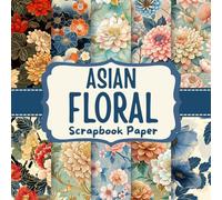 Asian Flower Scrapbook Paper: 20 Decorative Double-Sided Sheets of Aged Paper for Scrapbooking, Journaling, and DIY Crafts (8.5 x 8.5 in)