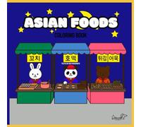 Asian Foods: Coloring book