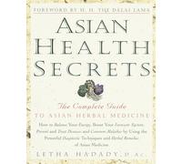 Asian Health Secrets: The Complete Guide to Asian Herbal Medicine