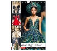Asian High Fashion. Eleganz und Glamour auf dem Laufsteg (Wandkalender 2026 DIN A4 hoch), CALVENDO Monatskalender: Asiatische Schönheiten in exklusiver Mode