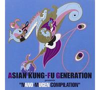 Asian Kung Fu Generation Presents Nano-mugen - Asian Kung Fu Generation Presents Nano-mugen