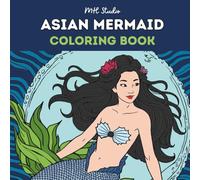 Asian Mermaid Coloring Book for Teens and Adults: Elegant Mermaids, Underwater Fantasy, and Asian-Inspired Art to Relax and Spark Creativity - Intricate Designs for Older Kids, Teens, and Adults