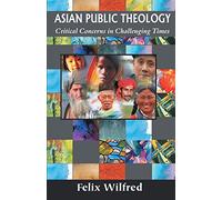 Felix Wilfred Asian Public Theology (Tascabile)