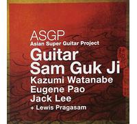 Asian Super Guitar Projec - Guitar Sam Guk Ji