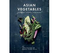 Asian Vegetables: Gardening, Cooking, Storytelling