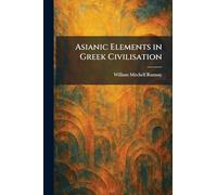Asianic Elements in Gr ivilisation