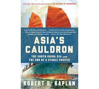 Robert D. Kaplan Asia's Cauldron (Tascabile)