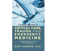 Asif Anwar Concise Review of Critical Care, Trauma and Emerge (Copertina rigida)