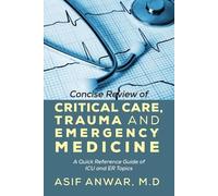 Asif Anwar Concise Review of Critical Care, Trauma and Emergency Med (Tascabile)