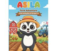 Asila’s Farm Adventure: A Cute Coloring Book for Kids Ages 3-6