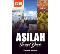ASILAH TRAVEL GUIDE 2026: Discover Morocco’s Hidden Coastal Gem, Beaches & Medina Secrets
