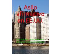 Asilo afirmativo en EE.UU.: Guía práctica y emocional para presentar tu caso con confianza