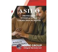 ASILO: PROTECCIÓN INTERNACIONAL Y DERECHOS HUMANOS