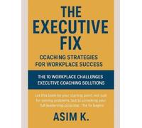 Asim Kirmani The Executive Fix (Tascabile)