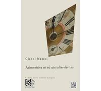 ASIMMETRICA SEI AD OGNI ALTRO DESTINO