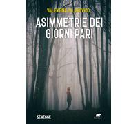 Asimmetrie dei giorni pari - Di Ludovico Valentina