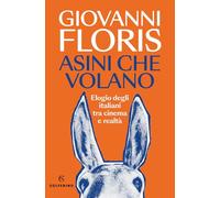 Asini che volano. Elogio degli italiani tra cinema e realtà