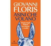 Asini che volano. Elogio degli italiani tra cinema e realtà - 202