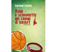 ASINI E SCIMMIETTE NEI CAMPI DI BASKET: Seconda Edizione