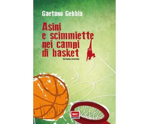 ASINI E SCIMMIETTE NEI CAMPI DI BASKET: Seconda Edizione