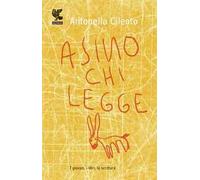 Asino chi legge. I giovani, i libri, la scrittura
