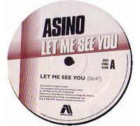 Asino - Let Me See You