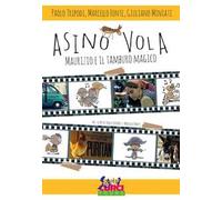 Asino vola. Maurizio e il tamburo magico. Ediz. illustrata