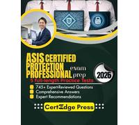 ASIS Certified Protection Professional Exam prep 2026: 745+ Up-to-date questions, Comprehensive answers and Expert tips