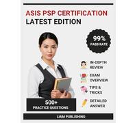 ASIS PSP Physical Security Professional Certification Examination Study Guide 2025-2026 Edition: Complete Test Prep, Comprehensive Review with 4 ... Strategies, and Detailed Answer Explanation