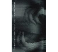 Asiya Wadud No Knowledge Is Complete Until It Passes Through My Body (Tascabile)