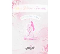 Ask Believe Recieve Gods' Daily Peace: Gods' Daily Peace & Healing Devotional (120 Pages of Prayer, EFT Tapping, Healing, Affirmations & Journal Entries)
