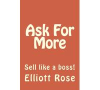 Ask For More: Sell like a boss!