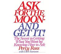 Percy Ross Ask for the Moon and Get It (Tascabile)