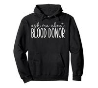 Ask Me About Blood Donor Funny Blood Donation Donor Donating Felpa con Cappuccio
